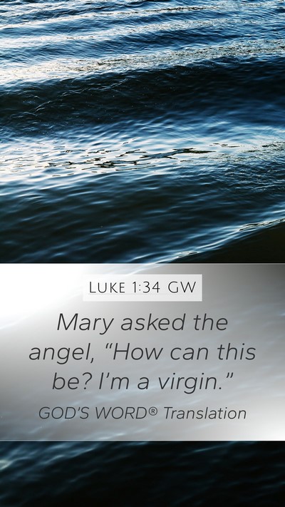 Luke 1:34 GW Bible Verse Image