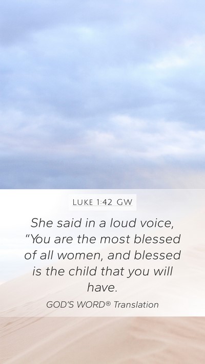 Luke 1:42 GW Bible Verse Image