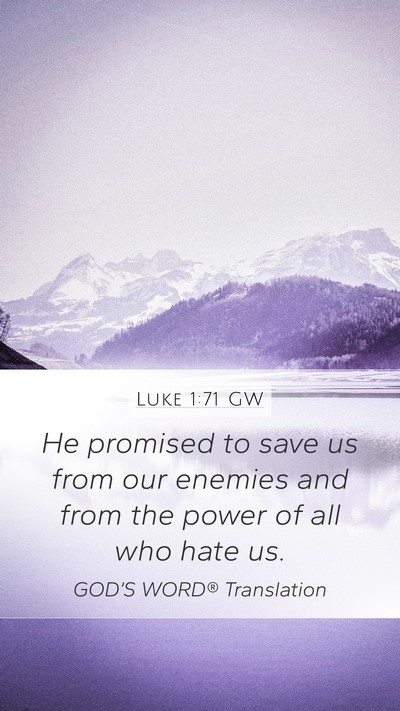 Luke 1:71 GW Mobile Phone Wallpaper - He promised to save us from our enemies and from - Mobile Bible Verse Wallpaper