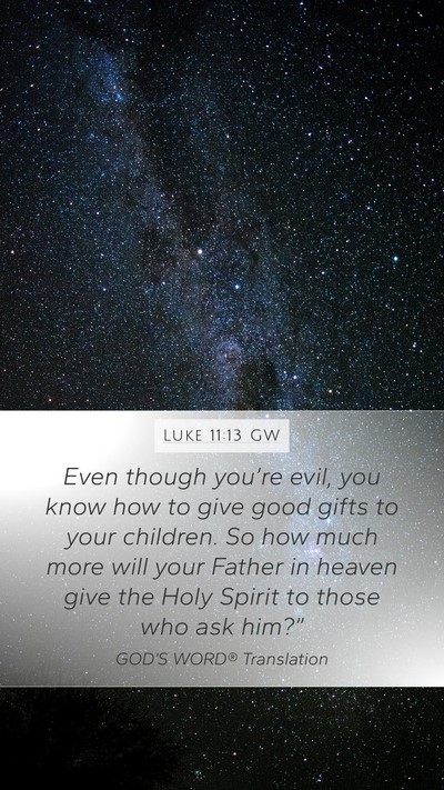 Luke 11:13 GW Bible Verse Image