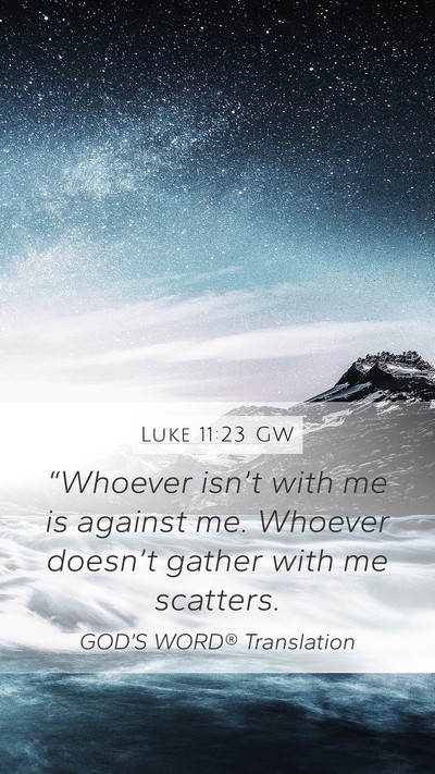 Luke 11:23 GW Bible Verse Image