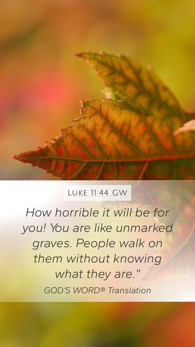 Luke 11:44 GW Bible Verse Image