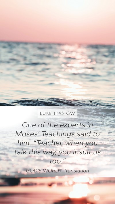 Luke 11:45 GW Bible Verse Image
