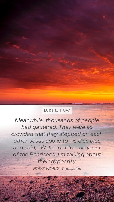 Luke 12:1 GW Bible Verse Image