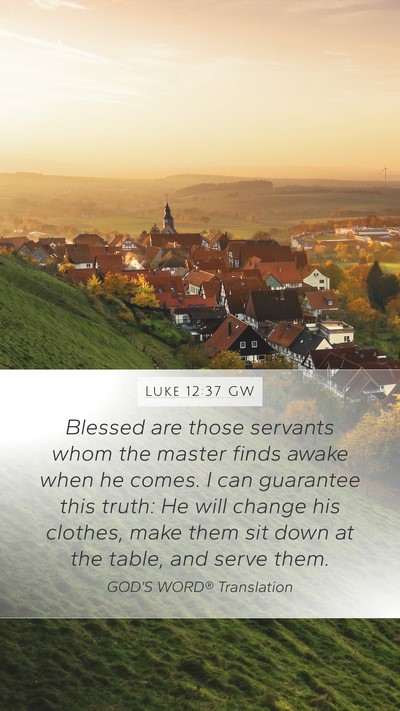 Luke 12:37 GW Bible Verse Image