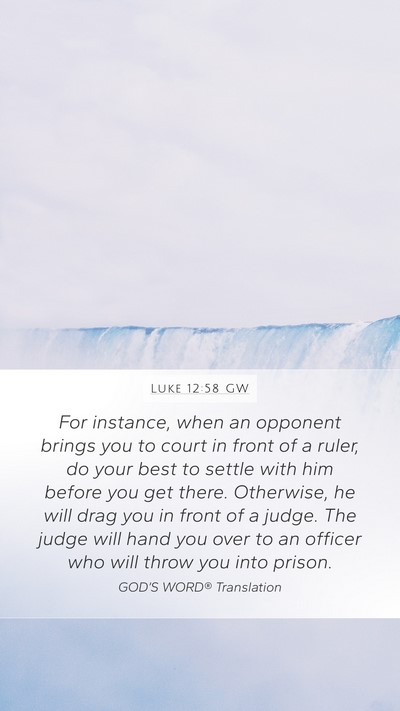 Luke 12:58 GW Bible Verse Image