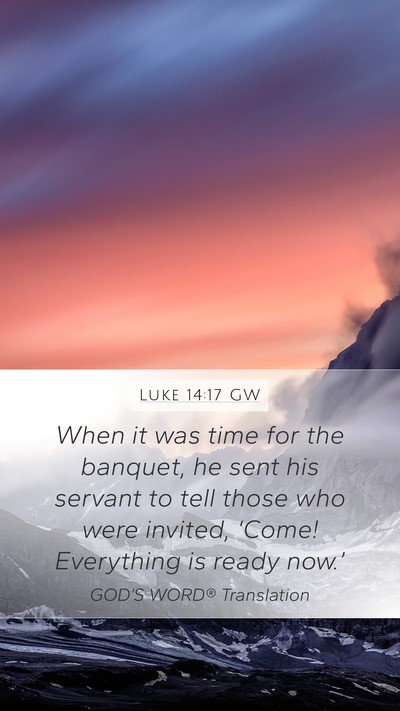 Luke 14:17 GW Bible Verse Image