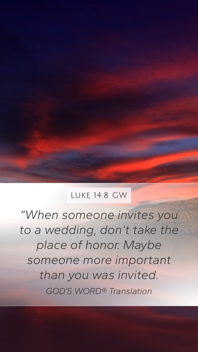 Luke 14:8 GW Bible Verse Image