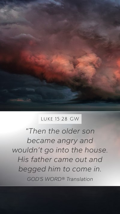 Luke 15:28 GW Bible Verse Image