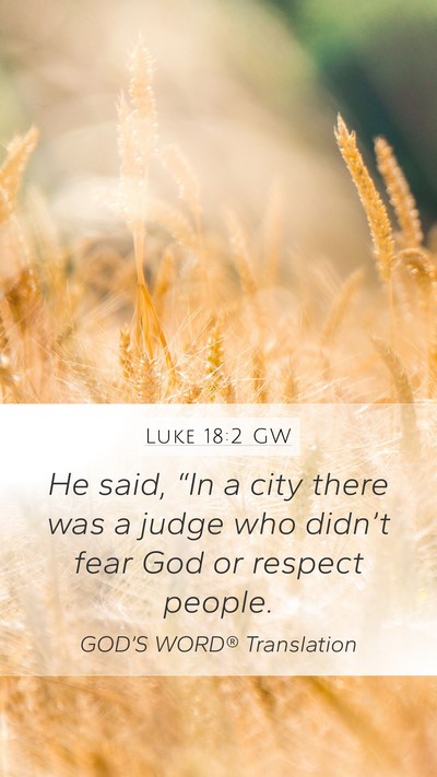 Luke 18:2 GW Bible Verse Image