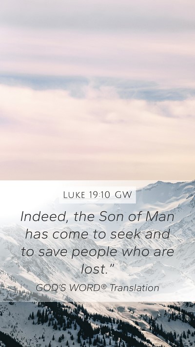 Luke 19:10 GW Bible Verse Image
