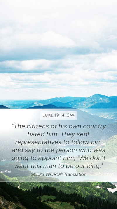 Luke 19:14 GW Bible Verse Image