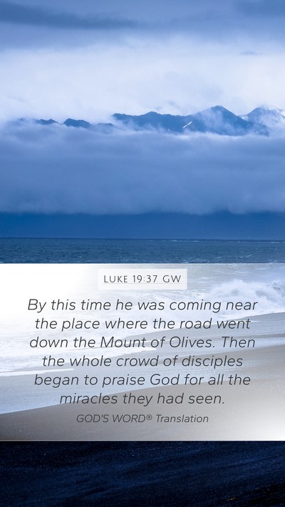 Luke 19:37 GW Bible Verse Image