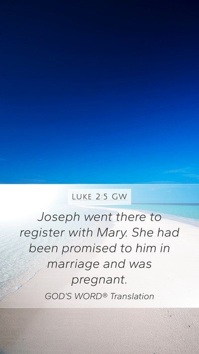 Luke 2:5 GW Mobile Phone Wallpaper - Joseph went there to register with Mary. She had - Mobile Bible Verse Wallpaper