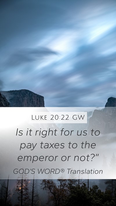 Luke 20:22 GW Bible Verse Image