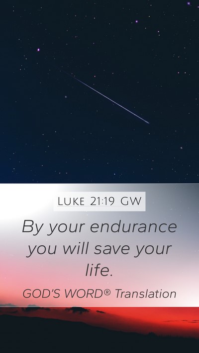 Luke 21:19 GW Bible Verse Image