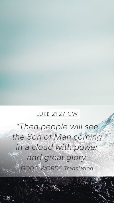 Luke 21:27 GW Bible Verse Image