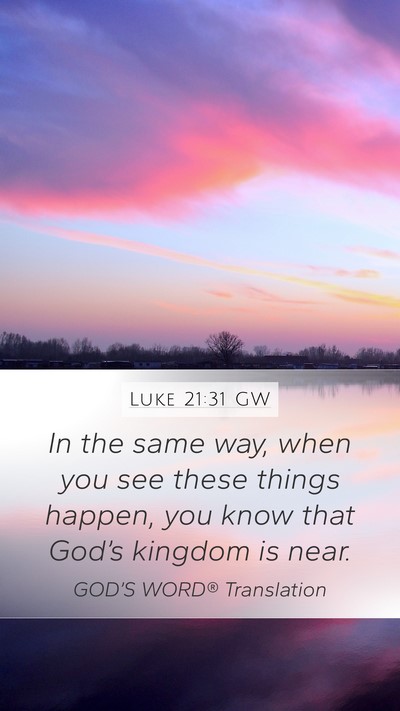 Luke 21:31 GW Bible Verse Image