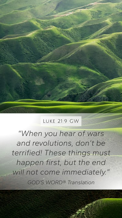 Luke 21:9 GW Bible Verse Image