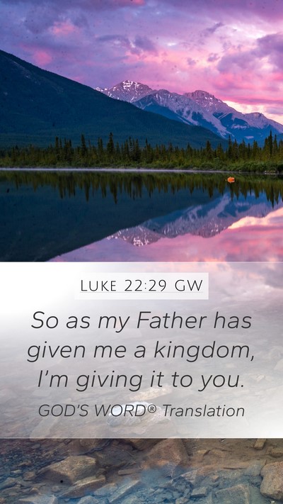 Luke 22:29 GW Bible Verse Image