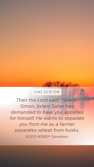 Luke 22:31 GW Bible Verse Image