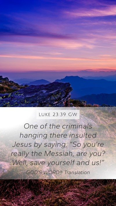 Luke 23:39 GW Bible Verse Image