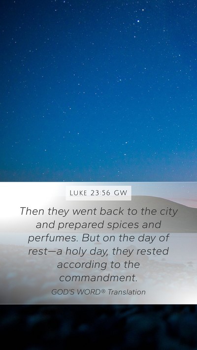 Luke 23:56 GW Bible Verse Image