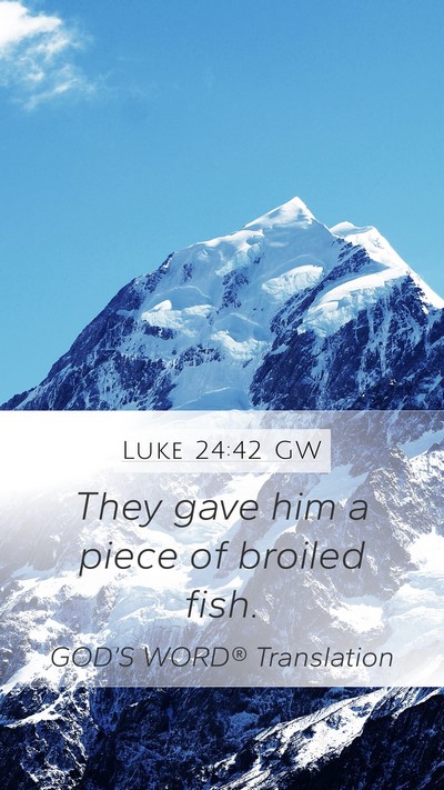 Luke 24:42 GW Bible Verse Image
