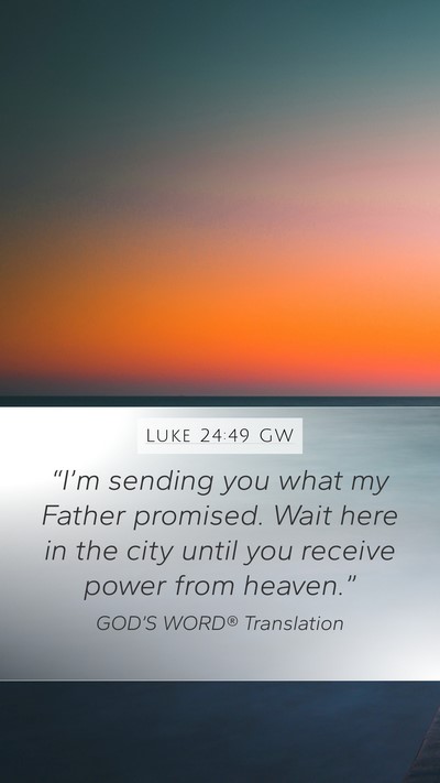 Luke 24:49 GW Bible Verse Image
