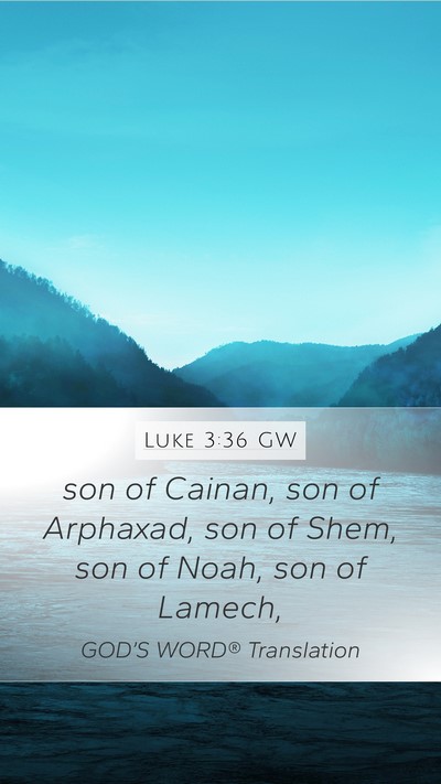 Luke 3:36 GW Bible Verse Image