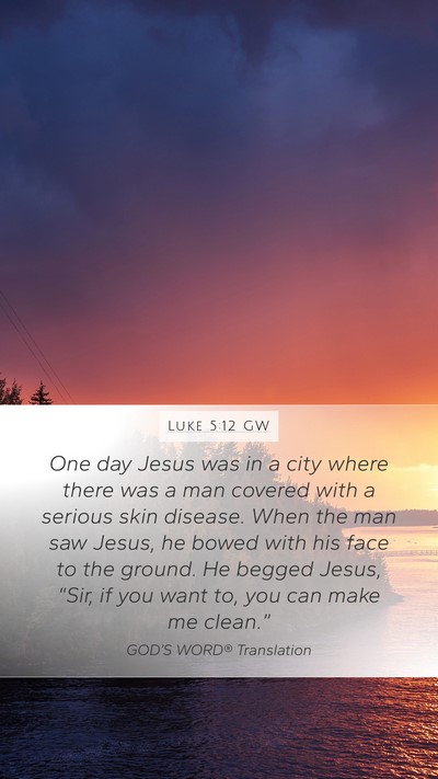 Luke 5:12 GW Bible Verse Image