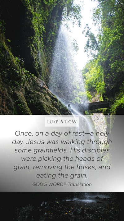 Luke 6:1 GW Bible Verse Image