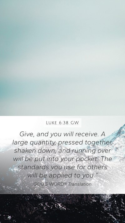 Luke 6:38 GW Bible Verse Image