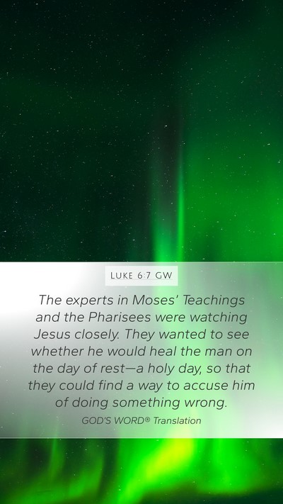 Luke 6:7 GW Bible Verse Image