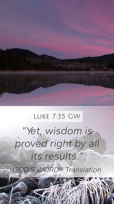 Luke 7:35 GW Bible Verse Image