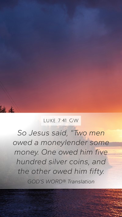 Luke 7:41 GW Bible Verse Image