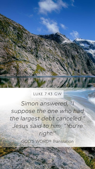 Luke 7:43 GW Bible Verse Image