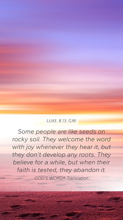 Luke 8:13 GW Bible Verse Image