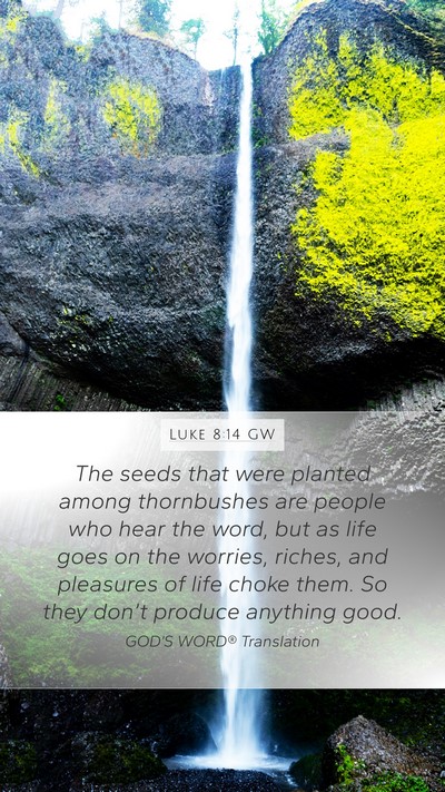 Luke 8:14 GW Bible Verse Image