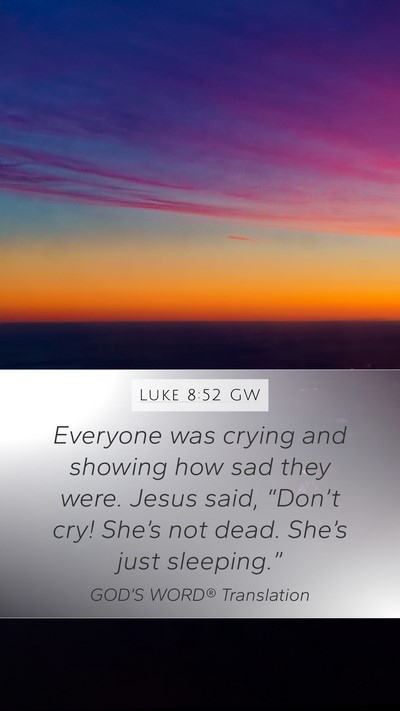 Luke 8:52 GW Bible Verse Image