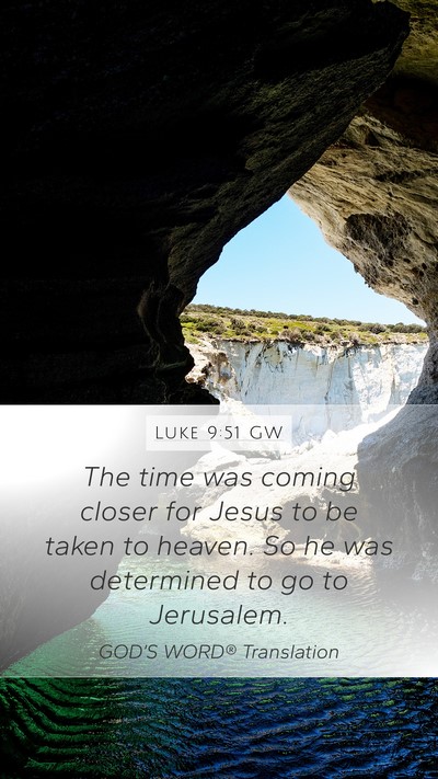 Luke 9:51 GW Bible Verse Image