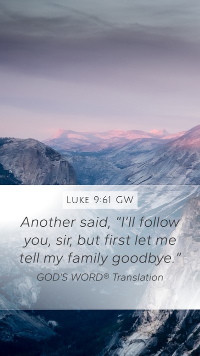 Luke 9:61 GW Bible Verse Image