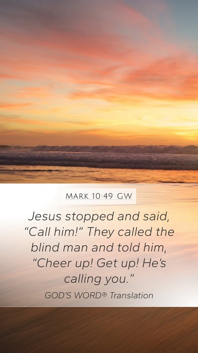 Mark 10:49 GW Mobile Phone Wallpaper - Jesus stopped and said, “Call him!” They - Mobile Bible Verse Wallpaper
