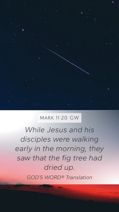 Mark 11:20 GW Bible Verse Image