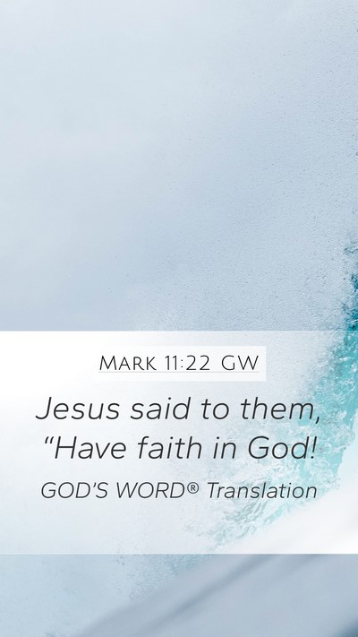 Mark 11:22 GW Bible Verse Image
