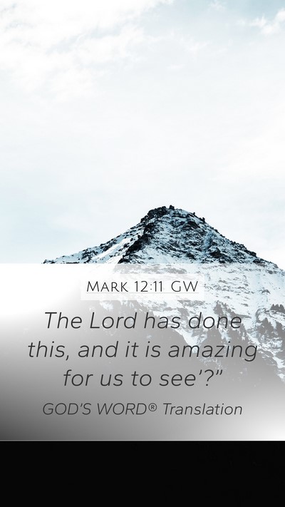 Mark 12:11 GW Bible Verse Image