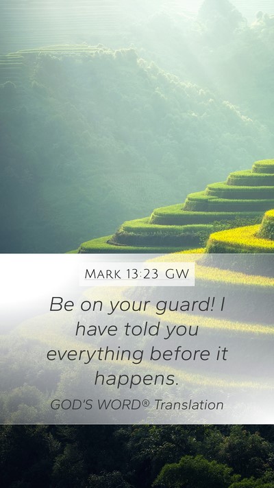 Mark 13:23 GW Bible Verse Image