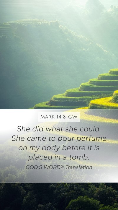 Mark 14:8 GW Bible Verse Image