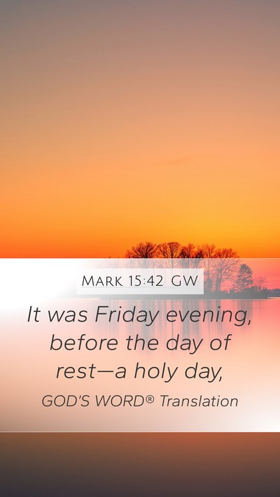 Mark 15:42 GW Bible Verse Image