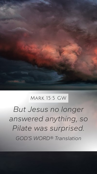 Mark 15:5 GW Bible Verse Image